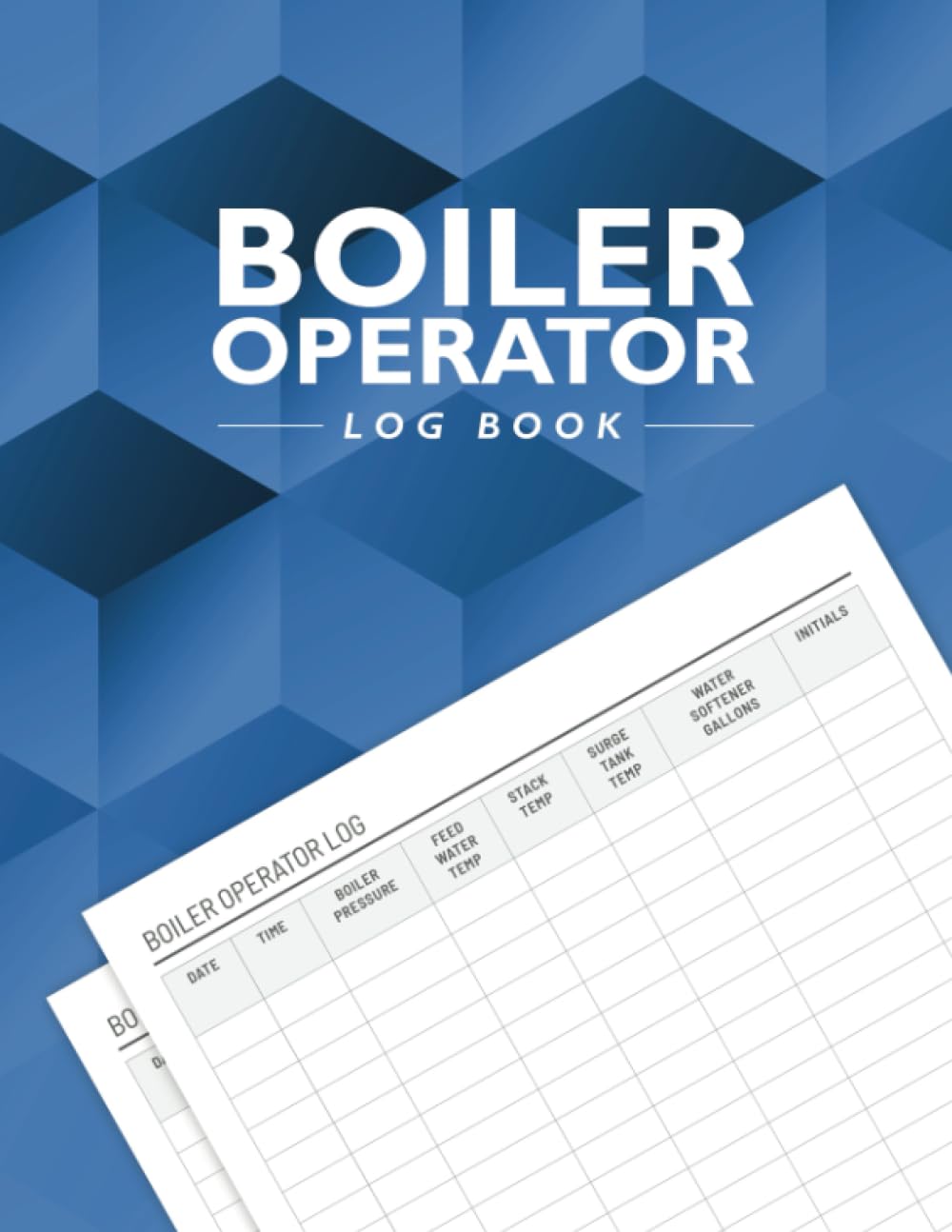 Boiler Operator Log Book: Daily Boiler Maintenance Checklist for Engineers and Operators - Effortless Inspection and Repair