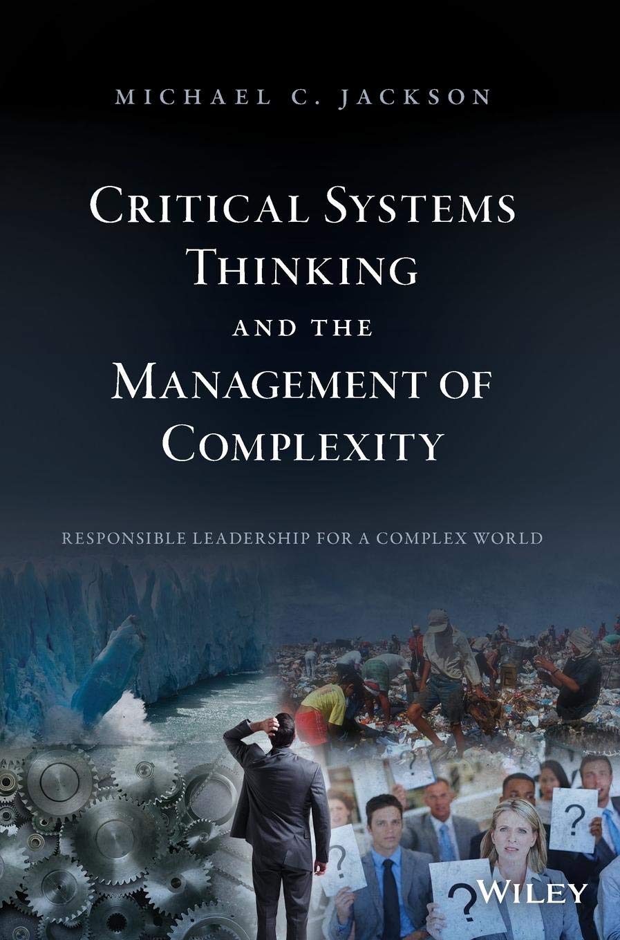 Critical Systems Thinking and the Management of Complexity