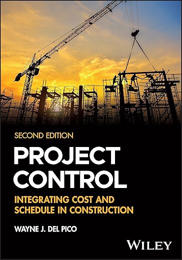 Project Control: Integrating Cost and Schedule in Construction