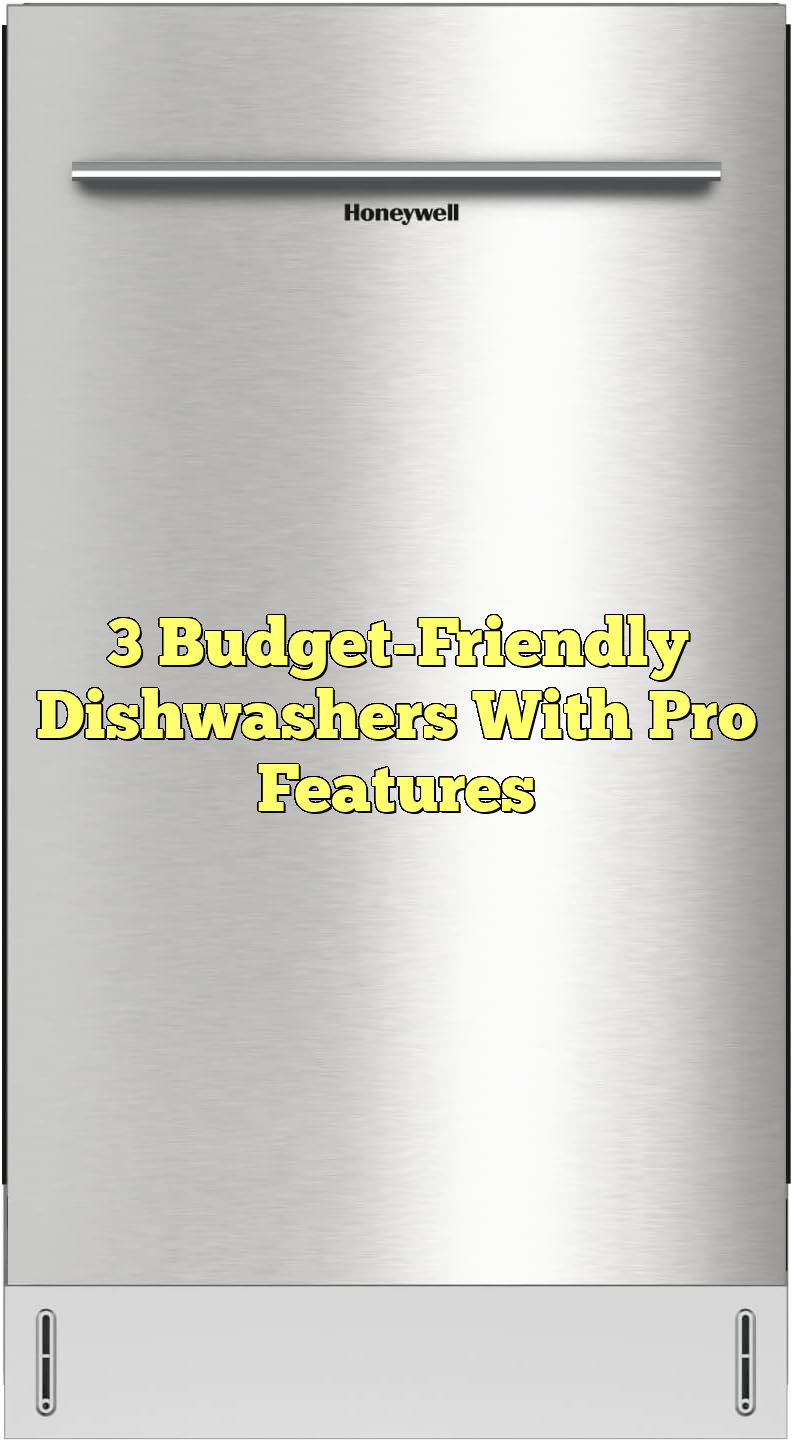 3 Budget-Friendly Dishwashers With Pro Features