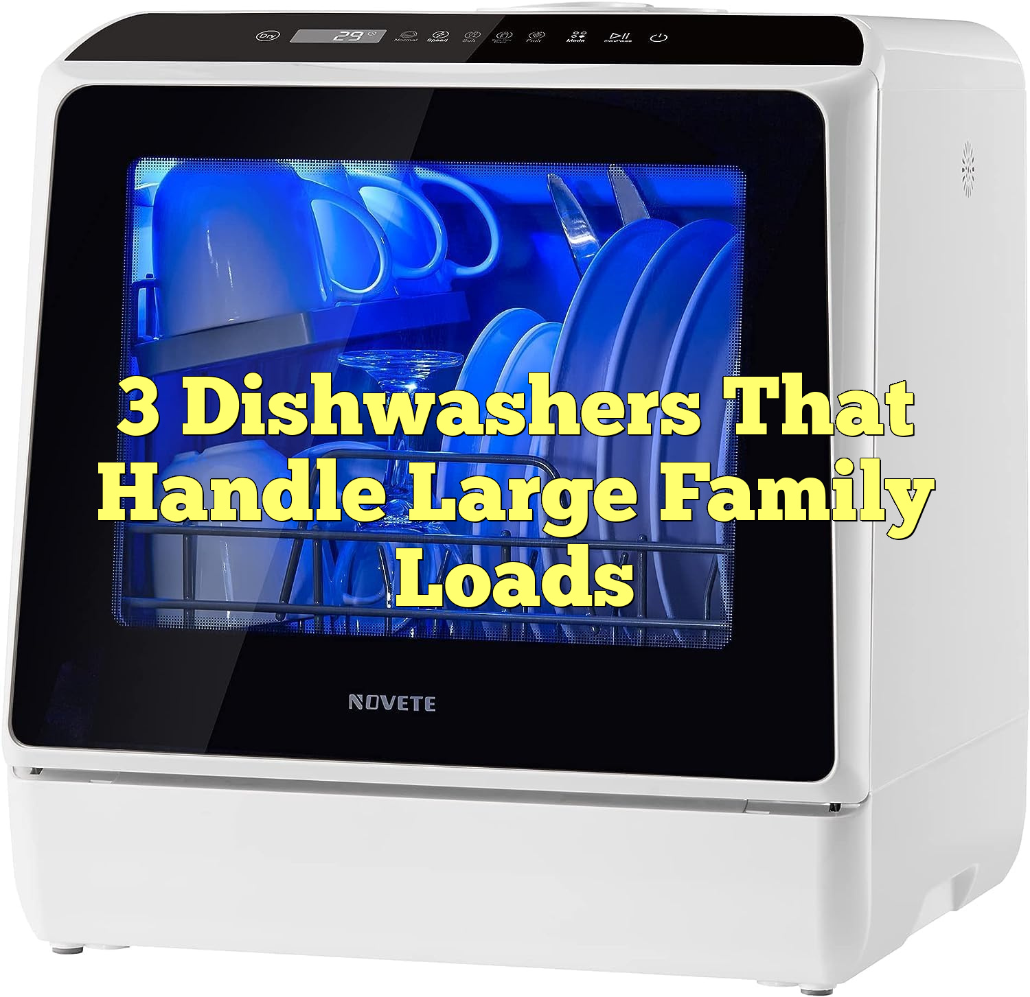 3 Dishwashers That Handle Large Family Loads