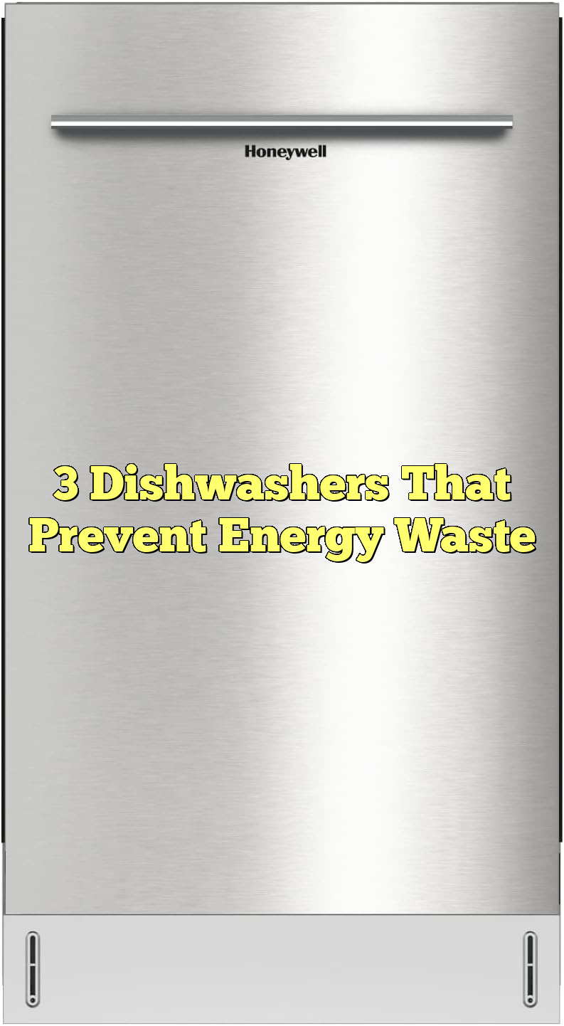 3 Dishwashers That Prevent Energy Waste