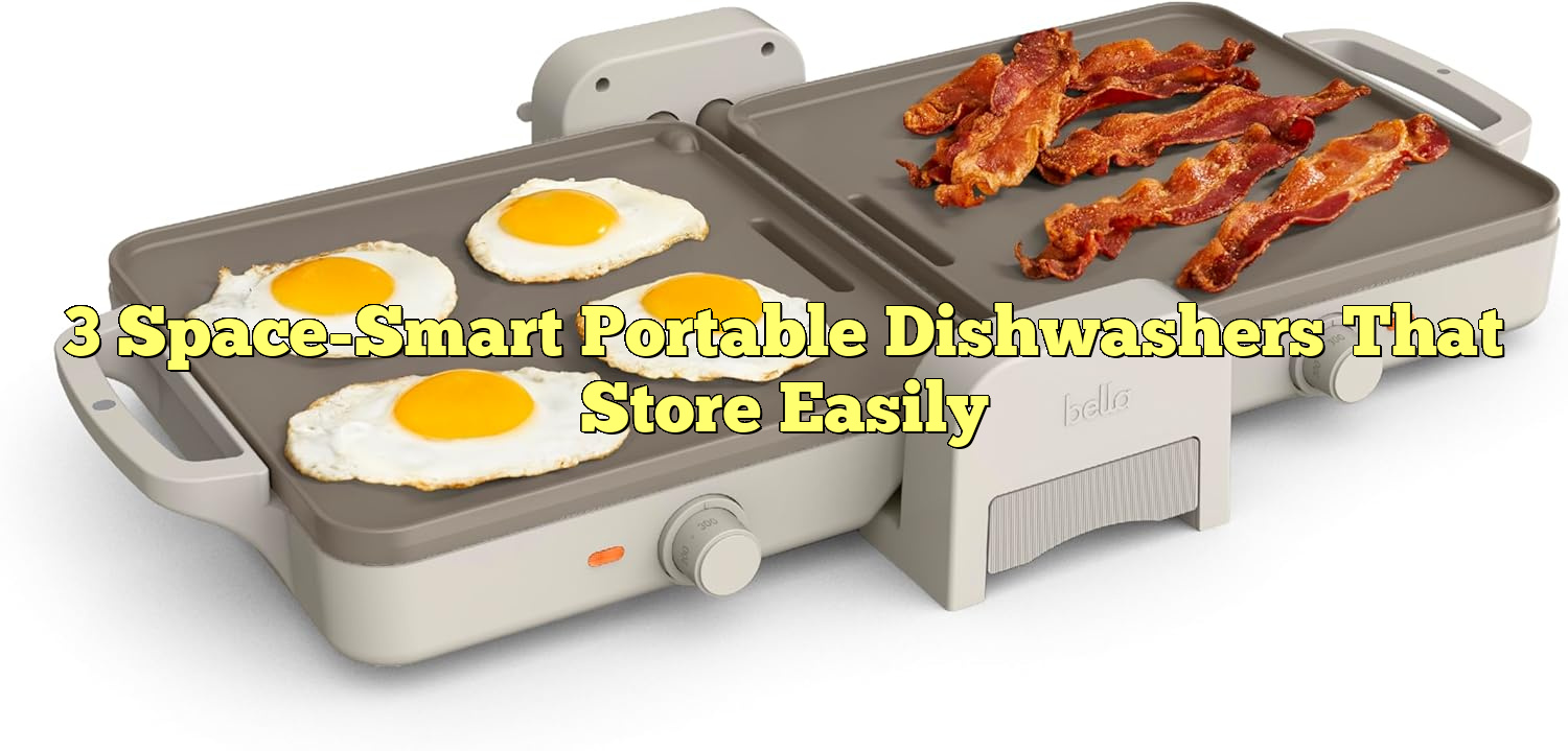 3 Space-Smart Portable Dishwashers That Store Easily